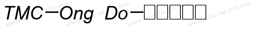 TMC-Ong Do字体转换